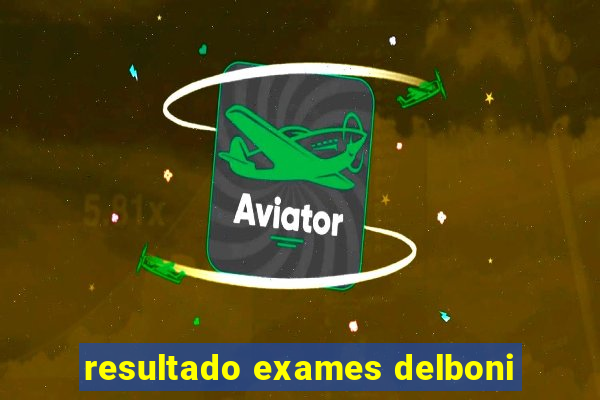 resultado exames delboni